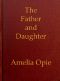 [Gutenberg 49621] • The Father and Daughter: A Tale, in Prose